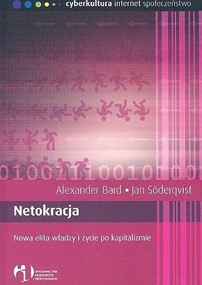 Netokracja. Nowa elita władzy i życie po kapitalizmie - Alexander Bard