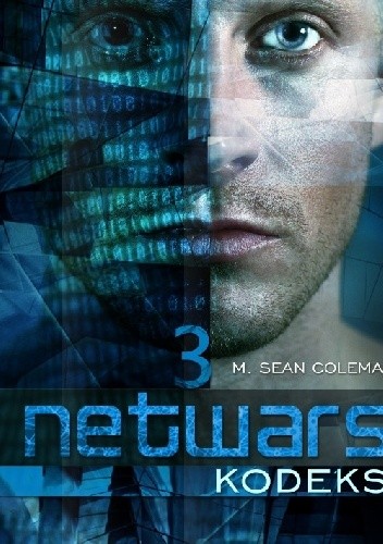 Netwars. Kodeks. Epizod 3 - M. Sean Coleman