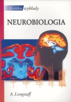 Neurobiologia. Krótkie wykłady - Alan Longstaff