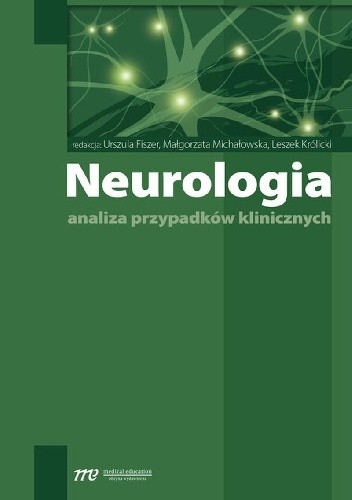 Neurologia. Analiza przypadków klinicznych - Leszek Królicki