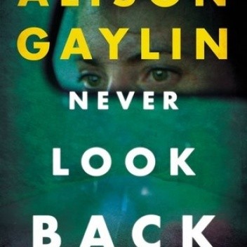 Never Look Back - Alison Gaylin