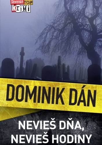 Nevieš dňa, nevieš hodiny - Dominik Dán