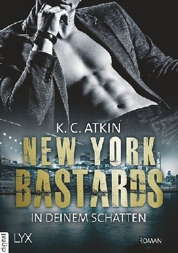 New York Bastards - In deinem Schatten - K. C. Atkin