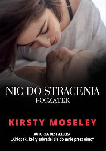 Nic do stracenia. Początek - Kirsty Moseley