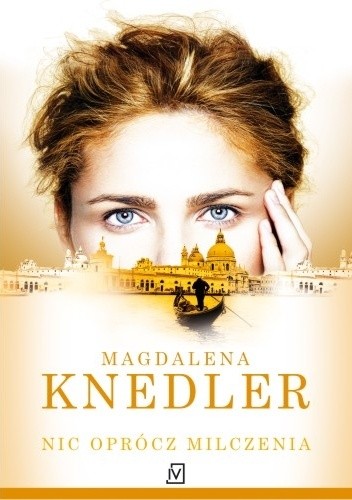 Nic oprócz milczenia - Magdalena Knedler