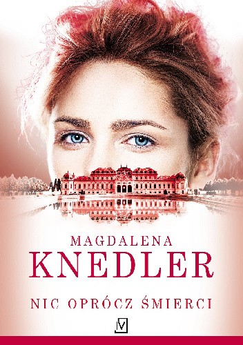 Nic oprócz śmierci - Magdalena Knedler