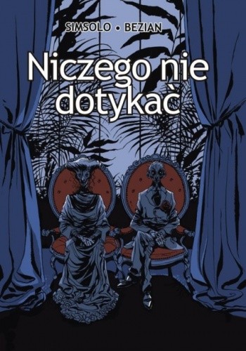 Niczego nie dotykać - Noel Simsolo