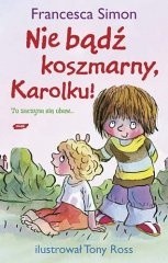 Nie bądź koszmarny, Karolku! - Francesca Simon