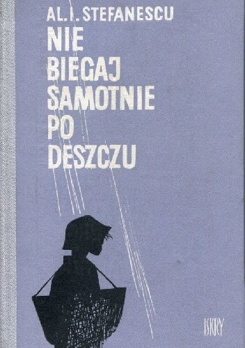 Nie biegaj samotnie po deszczu - Stefanescu