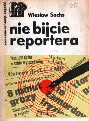 nie bijcie reportera - Wiesław Sachs