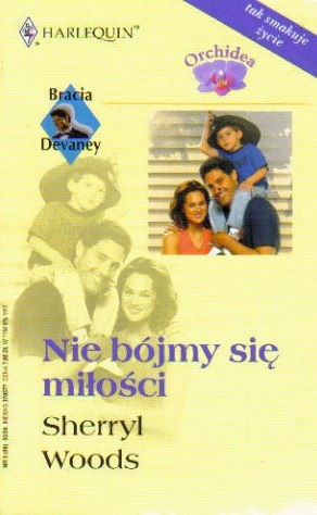 Nie bójmy się miłości - Sherryl Woods