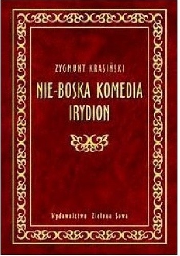 Nie-Boska komedia, Irydion - Zygmunt Krasiński