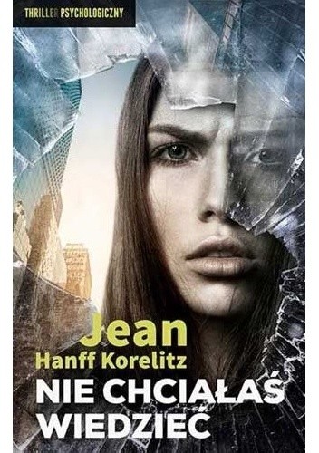 Nie chciałaś wiedzieć - Jean Hanff Korelitz