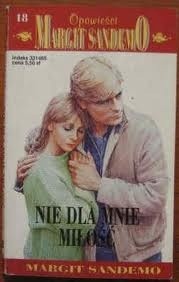 Nie dla mnie miłość - Margit Sandemo