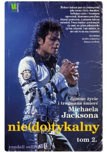 Nie(do)tykalny. Dziwne życie i tragiczna śmierć Michaela Jacksona tom 2 - Randall Sullivan