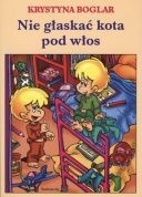 Nie głaskać kota pod włos - Krystyna Boglar