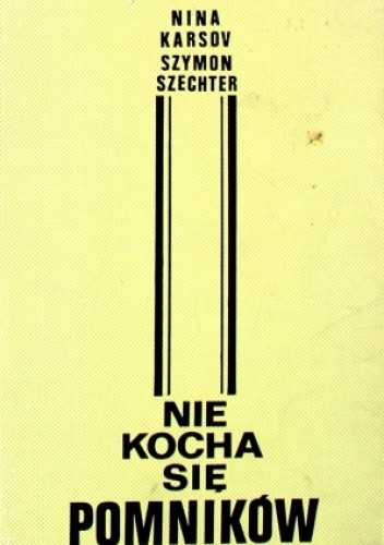 Nie kocha się pomników - Szymon Szechter