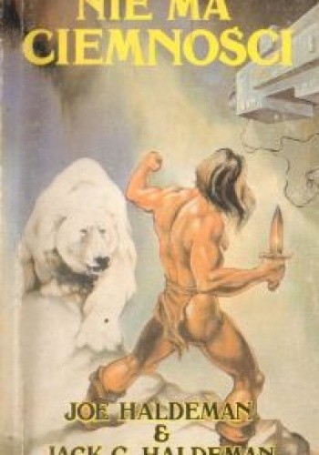 Nie ma ciemności - Joe William Haldeman