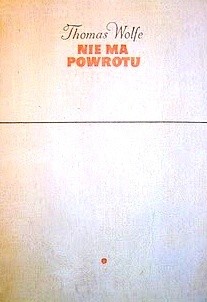 Nie ma powrotu - Thomas Wolfe