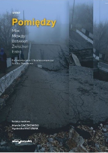 „Nie ma szczęścia na ziemi, prócz ciszy, wolności”. Wojna a ukraińskie narracje historyczne i społeczno-kulturowe XX–XXI wieku, - Marcin Gaczkowski