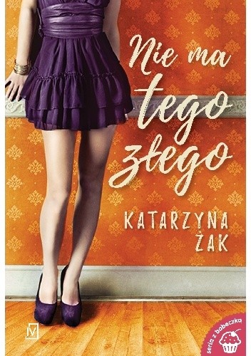 Nie ma tego złego - Katarzyna Żak