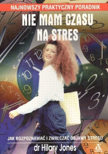 Nie mam czasu na stres - Hilary Jones