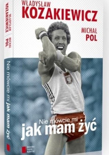 Nie mówcie mi jak mam żyć - Michał Pol