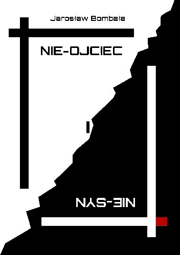 Nie-ojciec i nie-syn - Jarosław Bombała
