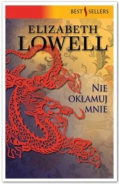 Nie okłamuj mnie - Elizabeth Lowell