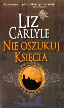 Nie oszukuj księcia - Liz Carlyle