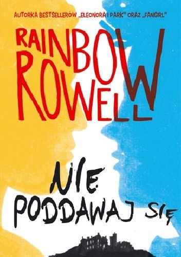 Nie poddawaj się - Rainbow Rowell