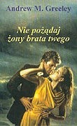 Nie pożądaj żony brata twego - Andrew M. Greeley