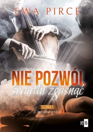 Nie pozwól światłu zgasnąć - Ewa Pirce