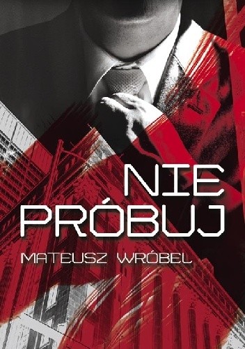 Nie próbuj - Mateusz Wróbel