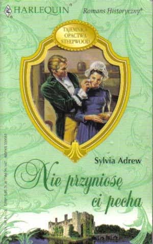 Nie przyniosę ci pecha - Sylvia Andrew