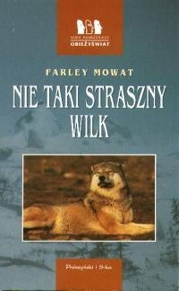 Nie taki straszny wilk - Farley Mowat