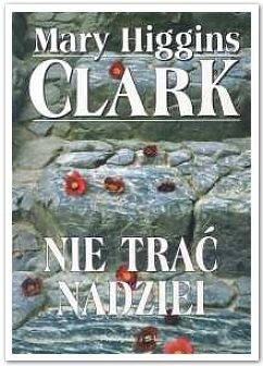 Nie trać nadziei - Mary Higgins Clark