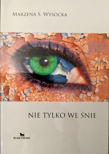 Nie tylko we śnie - Marzena Wysocka