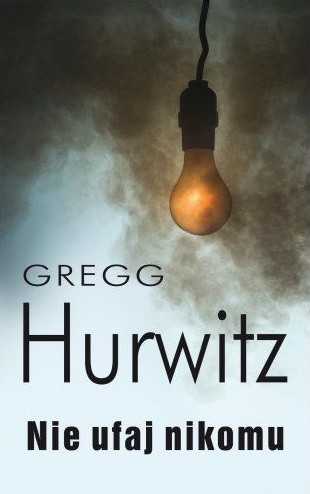 Nie ufaj nikomu - Gregg Hurwitz