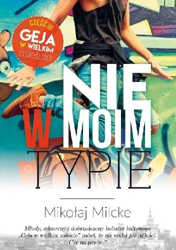 Nie w moim typie - Mikołaj Milcke