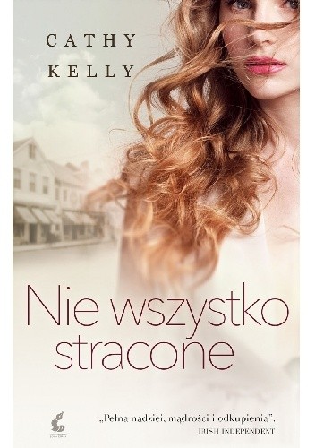 Nie wszystko stracone - Cathy Kelly
