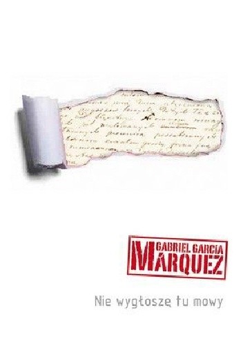 Nie wygłoszę tu mowy - Gabriel García Márquez