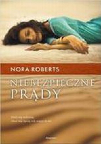 Niebezpieczne prądy - Nora Roberts