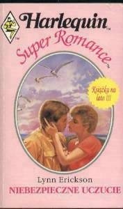 Niebezpieczne uczucie - Lynn Erickson