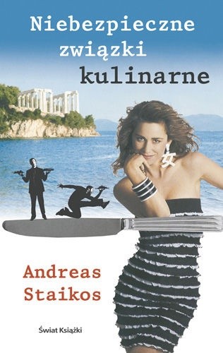 Niebezpieczne związki kulinarne - Andreas Staikos