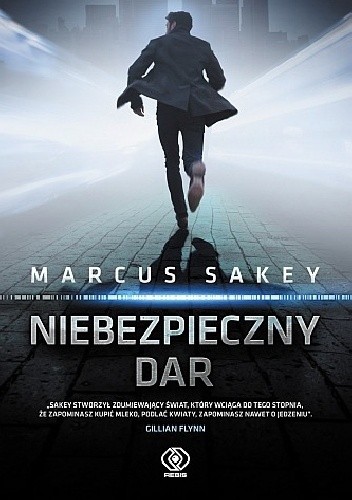 Niebezpieczny dar - Marcus Sakey