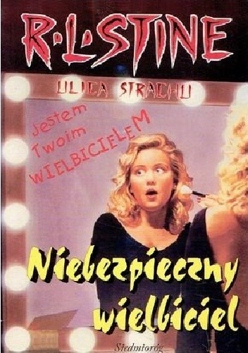 Niebezpieczny wielbiciel - R. L. Stine