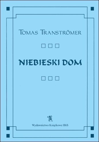 Niebieski dom - Tomas Tranströmer