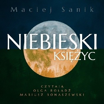 Niebieski Księżyc - Maciej Sanik