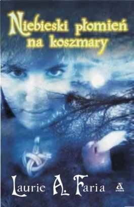 Niebieski płomień na koszmary - Laurie Faria Stolarz